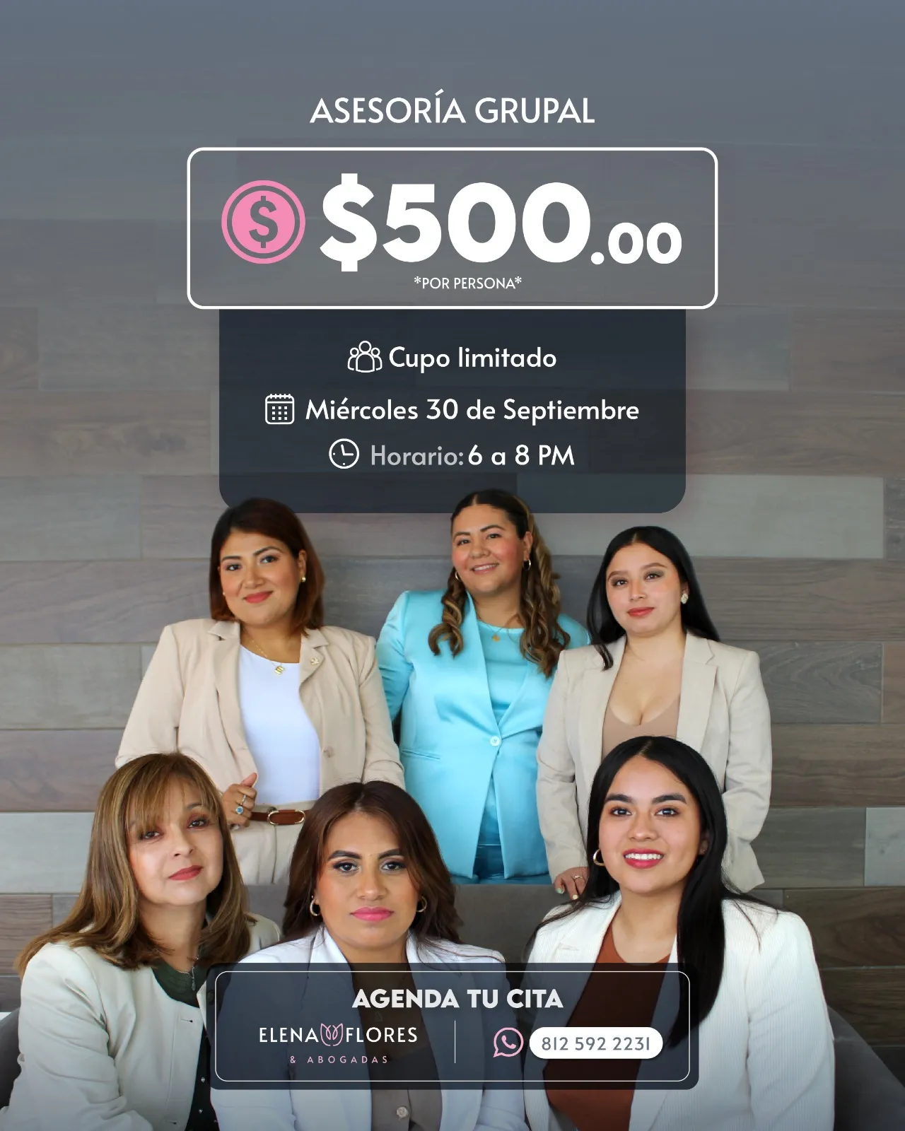 Asesoría Grupal de Divorcio: $500 por persona, cupo limitado. Miércoles 30 de septiembre de 2026, de 6:00 a 8:00 p.m.. Foto del equipo de Elena Flores & Abogadas.